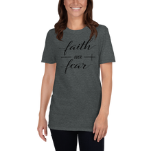 Load image into Gallery viewer, Faith Over Fear T-Shirt