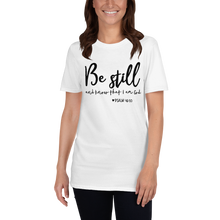 Load image into Gallery viewer, Psalm 46:10 T-Shirt